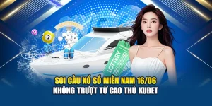 Soi Cầu Xổ Số Miền Nam 16/06 Không Trượt Từ Cao Thủ Kubet